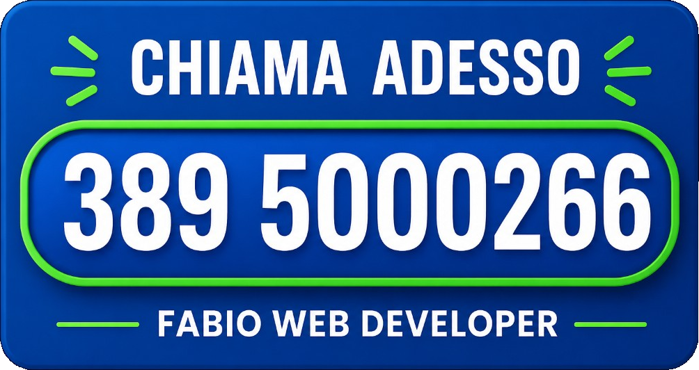 Chiama adesso — 389 5000266 — Fabio Web Developer